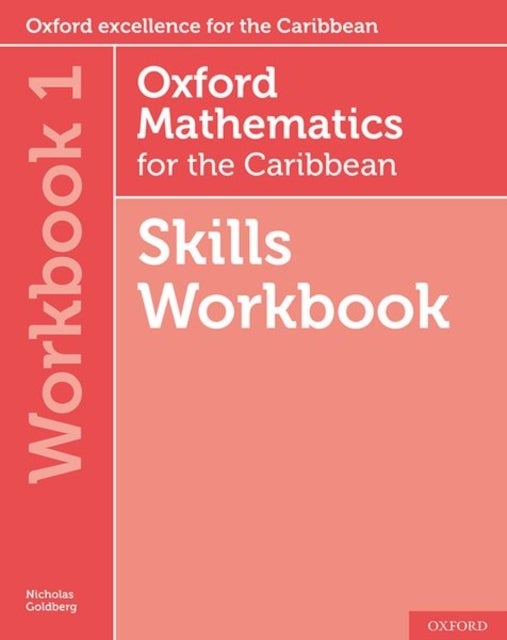 Bilde av Oxford Mathematics For The Caribbean 6th Edition: 11-14: Workbook 1 Av Nicholas ( Dominica) Goldberg, Neva ( Jamaica) Cameron-edwards