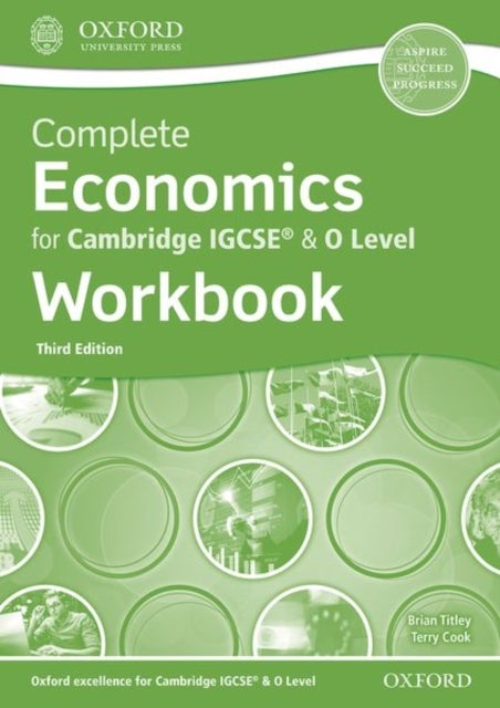 Bilde av Complete Economics For Cambridge Igcse (r) &amp; O Level Workbook Av Brian Titley, Terry Cook
