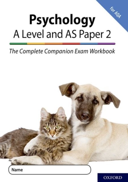 The Complete Companions for AQA Fourth Edition: 16-18: AQA Psychology A Level: Year 1 and AS Paper 2