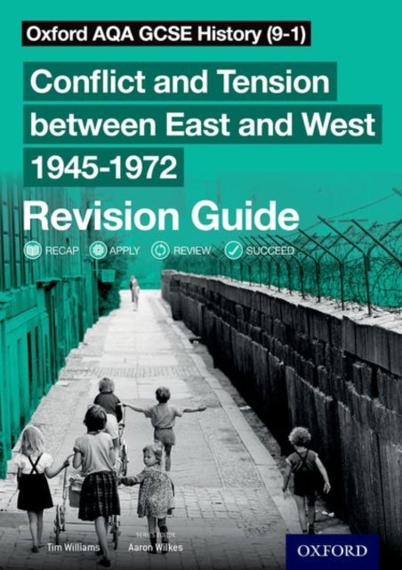 Bilde av Oxford Aqa Gcse History (9-1): Conflict And Tension Between East And West 1945-1972 Revision Guide Av Tim Williams