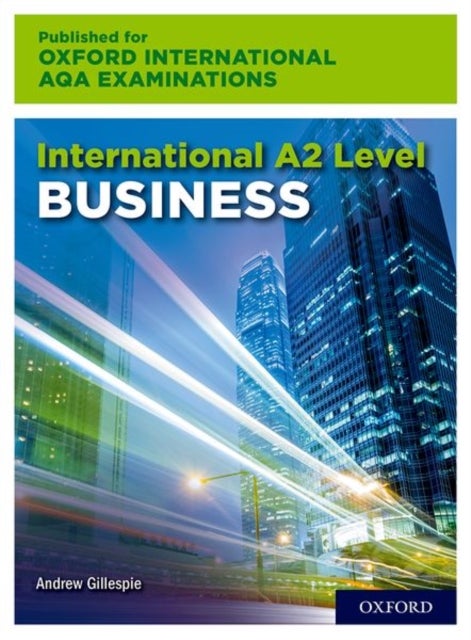 Bilde av International A2 Level Business For Oxford International Aqa Examinations Av Andrew Gillespie