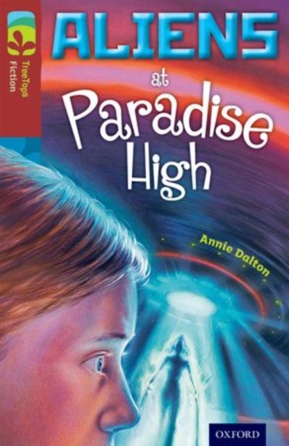 Bilde av Oxford Reading Tree Treetops Fiction: Level 15 More Pack A: Aliens At Paradise High Av Annie Dalton