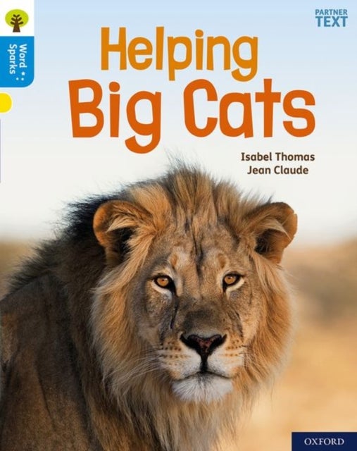 Bilde av Oxford Reading Tree Word Sparks: Level 3: Helping Big Cats Av Isabel Thomas