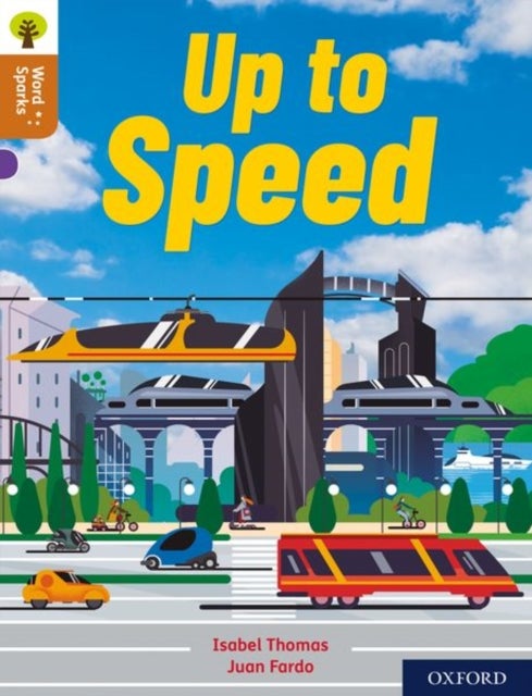Bilde av Oxford Reading Tree Word Sparks: Level 8: Up To Speed Av Isabel Thomas