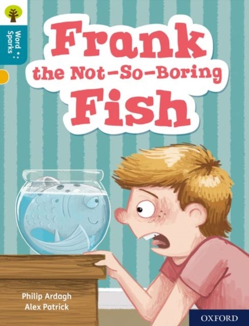 Bilde av Oxford Reading Tree Word Sparks: Level 9: Frank The Not-so-boring Fish Av Philip Ardagh