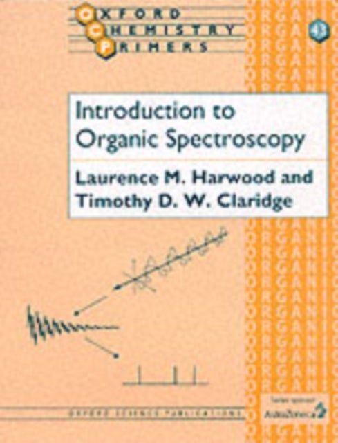 Bilde av Introduction To Organic Spectroscopy Av Laurence M. (professor Of Organic Chemistry Professor Of Organic Chemistry University Of Reading) Harwood, Tim