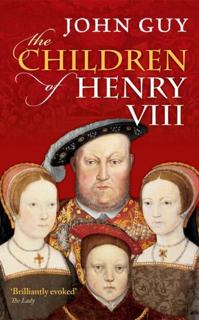 Bilde av The Children Of Henry Viii Av John (fellow Of Clare College Cambridge) Guy