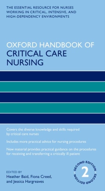 Bilde av Oxford Handbook Of Critical Care Nursing Av Fiona (senior Lecturer Senior Lecturer School Of Nursing And Midwifery University Of Brighton Uk) Creed, J
