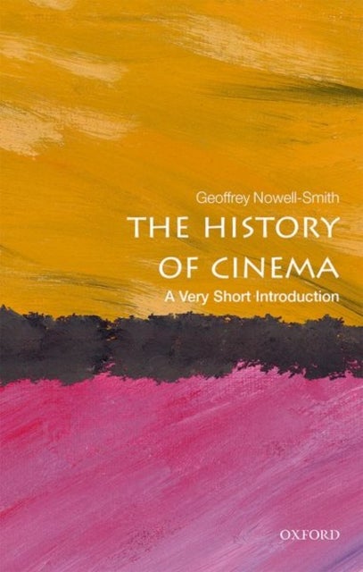 Bilde av The History Of Cinema: A Very Short Introduction Av Geoffrey (honorary Professorial Fellow In The School Of History At Queen Mary University Of London
