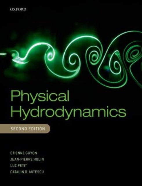 Bilde av Physical Hydrodynamics Av Etienne (espci) Guyon, Jean-pierre (laboratoire Fast) Hulin, Luc (universite Claude Bernard-lyon 1) Petit, Catalin D. (pomon