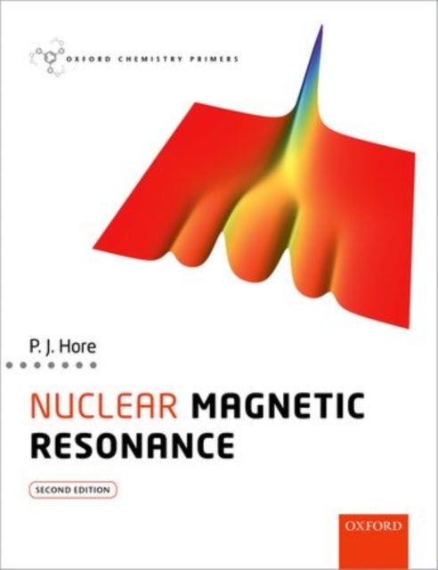 Bilde av Nuclear Magnetic Resonance Av Peter (professor Of Chemistry Professor Of Chemistry University Of Oxford) Hore