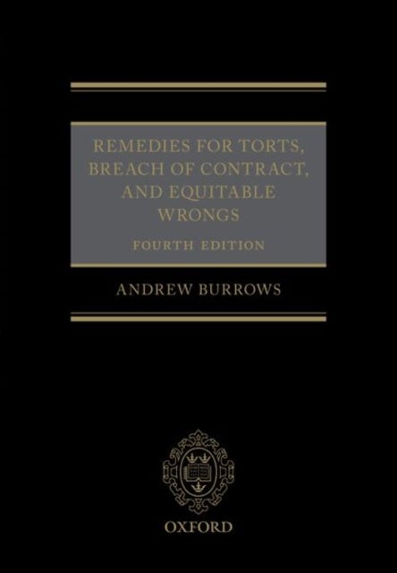 Bilde av Remedies For Torts, Breach Of Contract, And Equitable Wrongs Av Andrew (barrister And Honorary Bencher Of Middle Temple Burrows Qc Fba, University Of