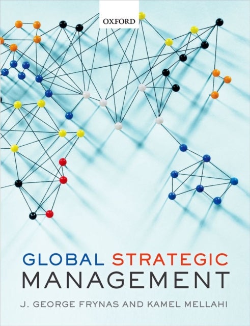 Global Strategic Management av Jedrzej George (Professor of CSR and Strat Frynas