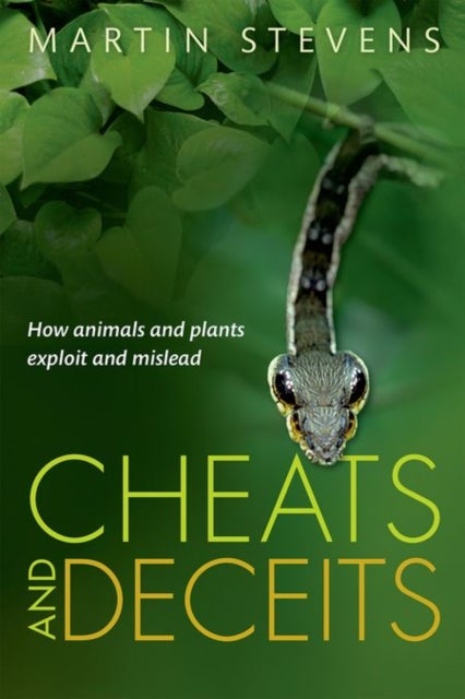 Cheats and Deceits - How Animals and Plants Exploit and Mislead