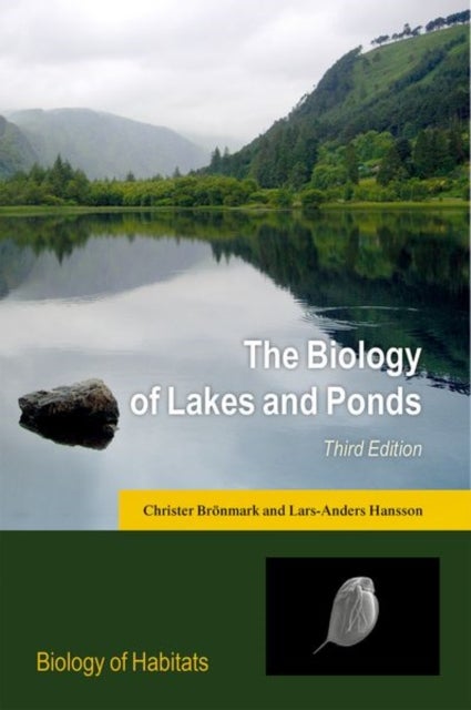 Bilde av The Biology Of Lakes And Ponds Av Christer (professor Professor Aquatic Ecology Unit Department Of Biology Lund University) Bronmark, Lars-anders (pro