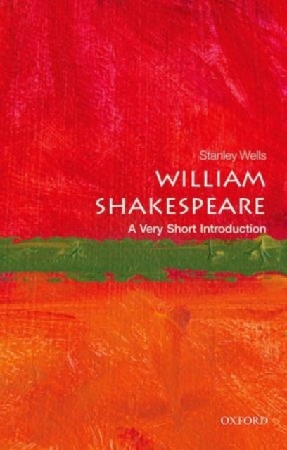 Bilde av William Shakespeare: A Very Short Introduction Av Stanley (honorary President The Shakespeare Birthplace Trust) Wells