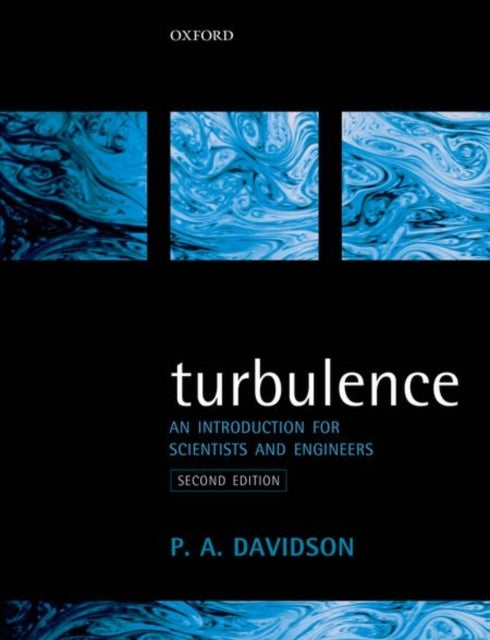 Bilde av Turbulence Av Peter (professor Of Fluid Mechanics Professor Of Fluid Mechanics University Of Cambridge) Davidson