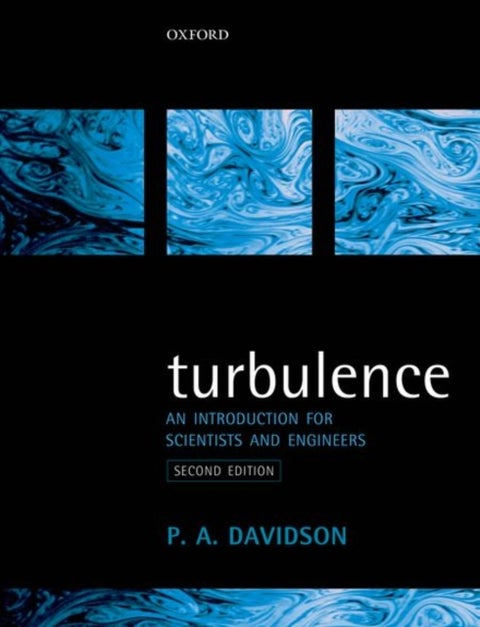 Turbulence - An Introduction for Scientists and Engineers