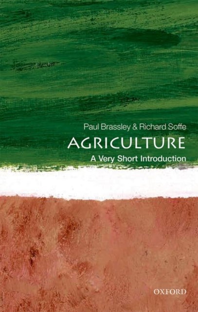Bilde av Agriculture: A Very Short Introduction Av Paul (honorary University Fellow University Of Exeter) Brassley, Richard (director Of Rural Business School
