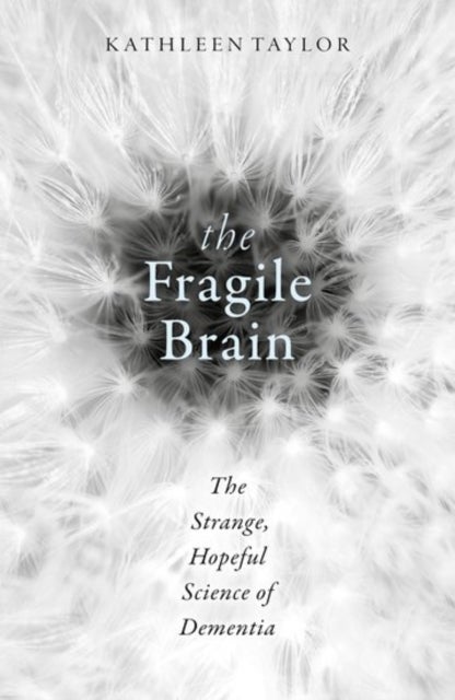 Bilde av The Fragile Brain Av Kathleen (research Scientist In The Department Of Physiology Anatomy And Genetics At The University Of Oxford) Taylor