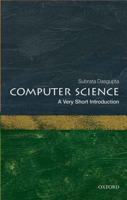 Bilde av Computer Science: A Very Short Introduction Av Subrata (computer Science Trust Fund Eminent Scholar Endowed Chair) Dasgupta