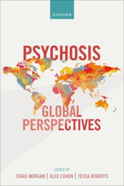 Bilde av Psychosis: Global Perspectives Av Prof Craig (professor Of Social Epidemiology And Co-director Professor Of Social Epidemiology And Head Centre For Ep