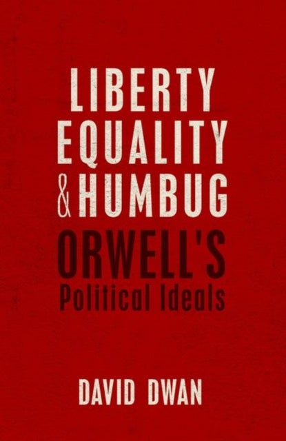 Bilde av Liberty, Equality, And Humbug Av David (associate Professor Hertford College University Of Oxford) Dwan