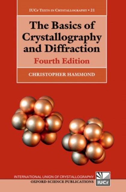 Bilde av The Basics Of Crystallography And Diffraction Av Christopher (university Of Leeds University Of Leeds Institute For Materials Research) Hammond