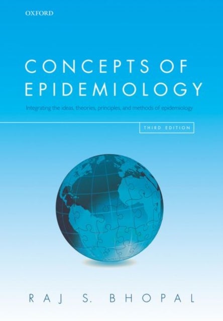 Concepts of Epidemiology - Integrating the ideas, theories, principles, and methods of epidemiology