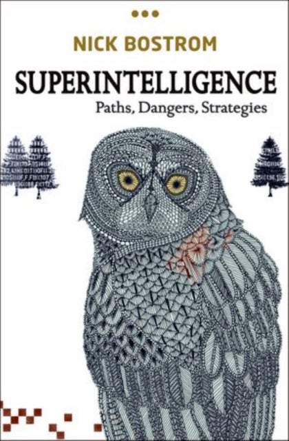 Superintelligence - paths, dangers, strategies