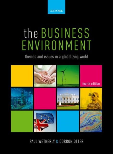 The Business Environment - Themes and Issues in a Globalizing World