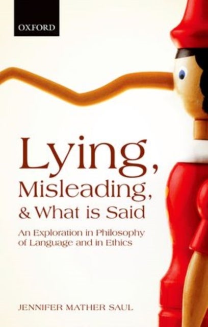 Lying, Misleading, and What is Said - An Exploration in Philosophy of Language and in Et