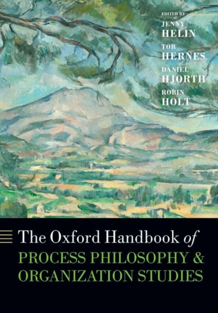 Oxford handbook of process philosophy and organization studi