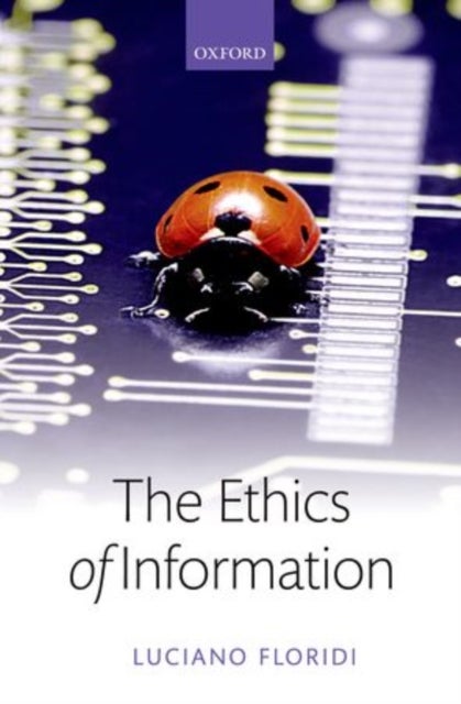 Bilde av The Ethics Of Information Av Luciano (university Of Oxford) Floridi