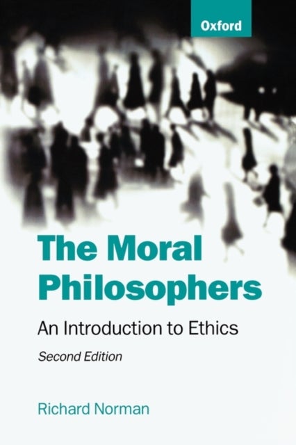 The Moral Philosophers - An Introduction to Ethics