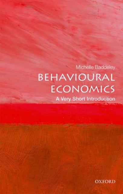 Bilde av Behavioural Economics: A Very Short Introduction Av Michelle (professor In Economics And Associate Dean (research And Development) Professor In Econom