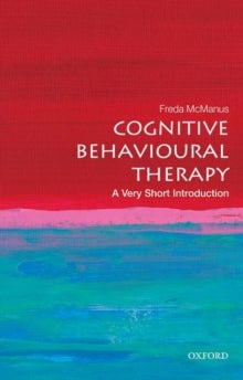 Bilde av Cognitive Behavioural Therapy: A Very Short Introduction Av Freda (course Accreditation Manager British Association Of Behavioural And Cognitive Psych