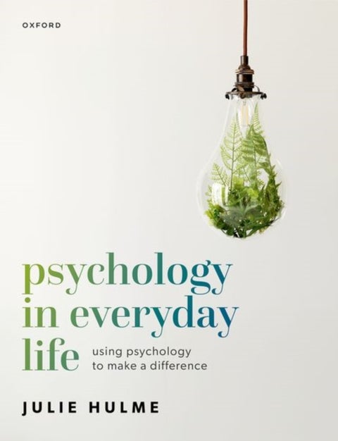 Psychology in Everyday Life - Using Psychology to Make a Difference