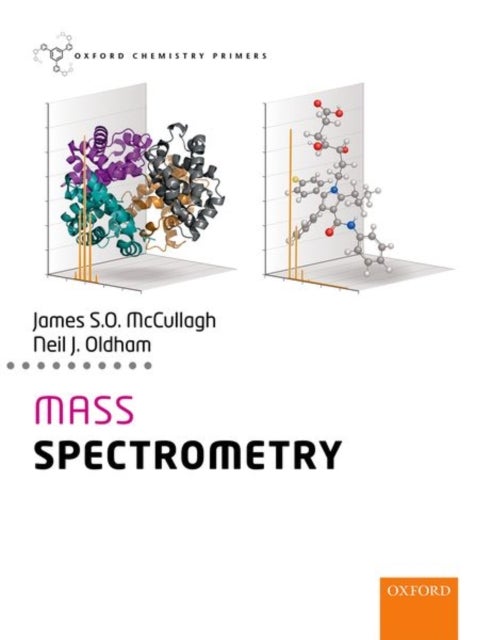 Bilde av Mass Spectrometry Av James (associate Professor Of Analytical Chemistry Associate Professor Of Analytical Chemistry University Of Oxford) Mccullagh, N