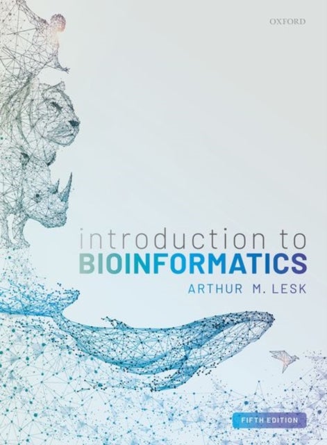 Bilde av Introduction To Bioinformatics Av Arthur (professor Of Biochemistry And Molecular Biology The Pennsylvania State University Usa) Lesk
