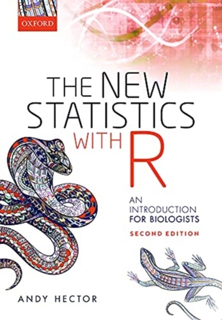 The New Statistics with R - An Introduction for Biologists