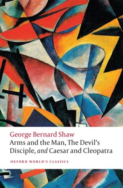 Bilde av Arms And The Man, The Devil&#039;s Disciple, And Caesar And Cleopatra Av George Bernard Shaw