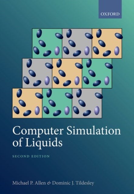 Bilde av Computer Simulation Of Liquids Av Michael Patrick (emeritus Professor And Visiting Fellow Emeritus Professor And Visiting Fellow University Of Warwick