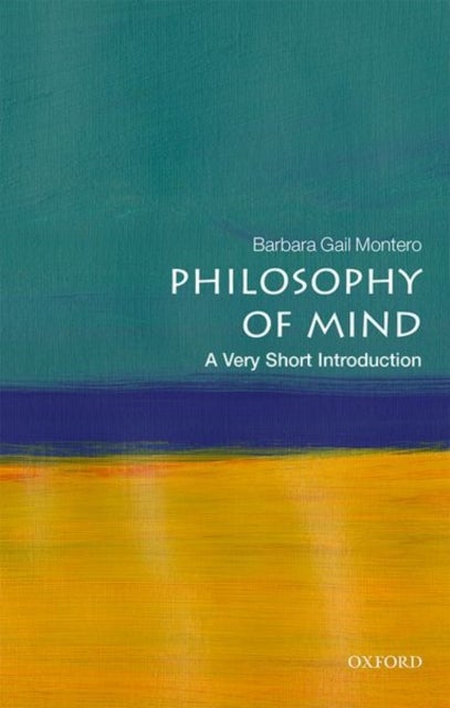 Bilde av Philosophy Of Mind: A Very Short Introduction Av Barbara Gail (professor Of Philosophy City University Of New York) Montero