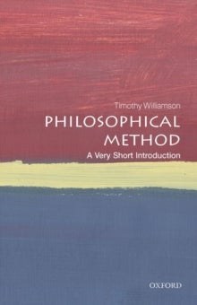 Bilde av Philosophical Method: A Very Short Introduction Av Timothy (university Of Oxford) Williamson