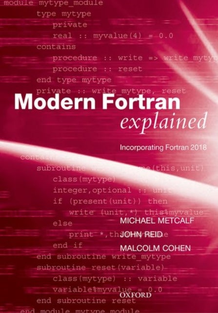 Bilde av Modern Fortran Explained Av Michael (formerly Of Cern Geneva Switzerland) Metcalf, John (numerical Analyst Numerical Analyst Jkr Associates Oxfordshir