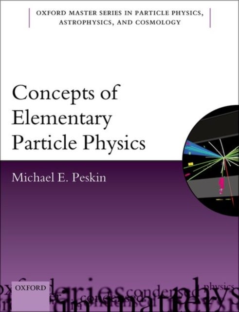 Bilde av Concepts Of Elementary Particle Physics Av Michael E. (professor Of Particle Physics And Astrophysics Professor Of Particle Physics And Astrophysics S
