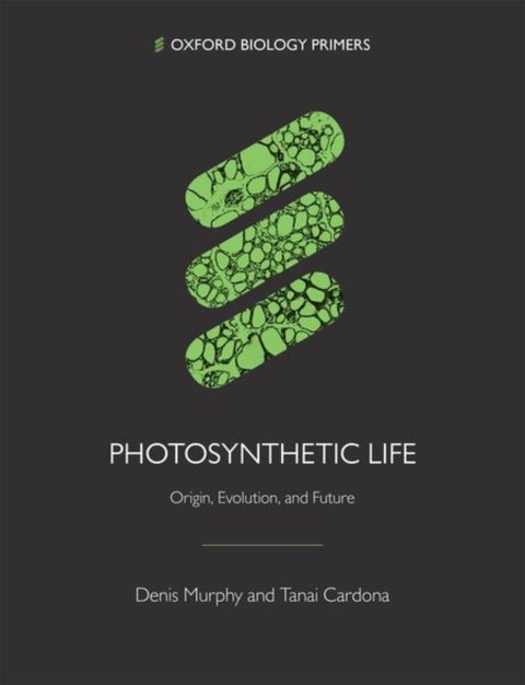 Photosynthetic Life - Origin, Evolution, and Future