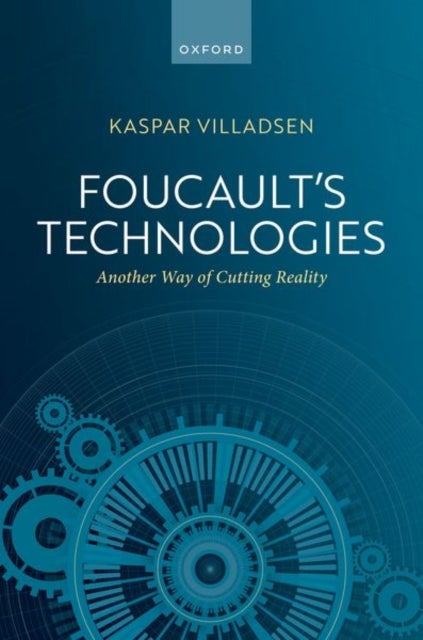 Foucault's Technologies - Another Way of Cutting Reality