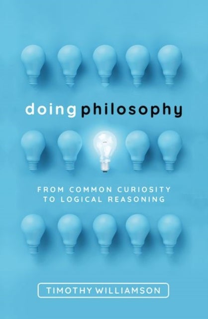 Doing Philosophy - From Common Curiosity to Logical Reasoning